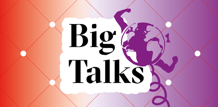 Big Talks